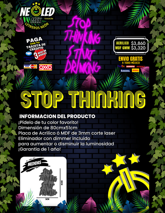 LETRERO NEÓN STOP THINKING