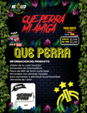 LETRERO NEÓN QUE PERRA MI AMIGA