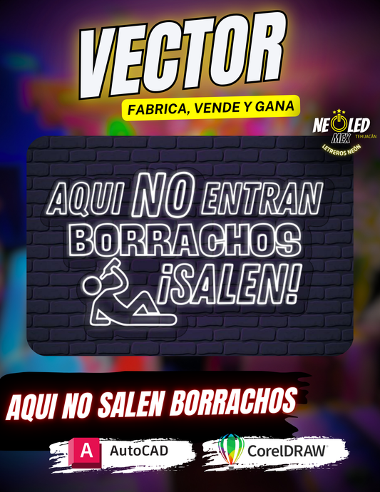 VECTOR AQUI NO ENTRAN BORRACHOS
