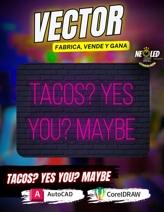 VECTOR TACOS YES YOU MAYBE