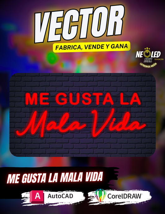 VECTOR ME GUSTA LA MALA VIDA