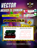 VECTOR MEXICO ES CHINGON