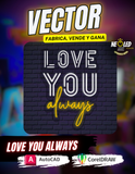 VECTOR LOVE YOU ALWAYS