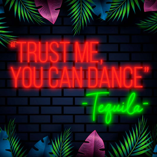 LETRERO NEÓN TRUST ME YOU CAN DANCE